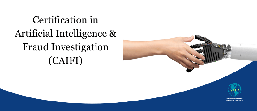 Certification in Artificial Intelligence & Fraud Investigation (CAIFI)