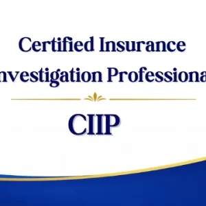 Certified Insurance Investigation Professionals CIIP