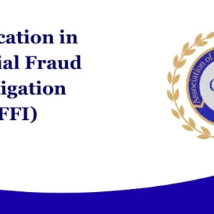 Certification in Financial Fraud Investigation (CFFI)