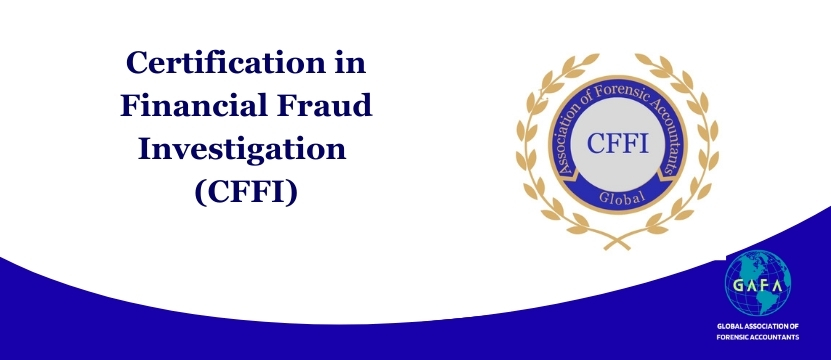 Certification in Financial Fraud Investigation (CFFI)